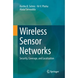 Wireless Sensor Networks: Security, Coverage, and Localization