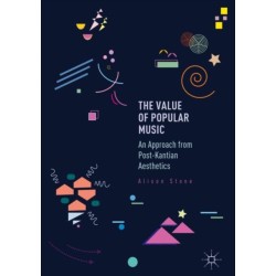 The Value of Popular Music: An Approach from Post-Kantian Aesthetics
