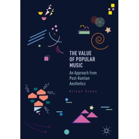 The Value of Popular Music: An Approach from Post-Kantian Aesthetics