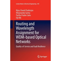 Routing and Wavelength Assignment for WDM-based Optical Networks: Quality-of-Service and Fault Resilience