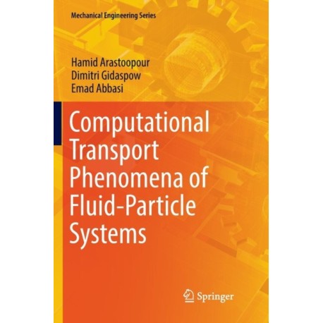 Computational Transport Phenomena of Fluid-Particle Systems