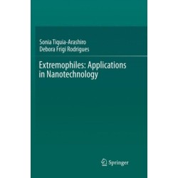 Extremophiles: Applications in Nanotechnology