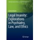Legal Insanity: Explorations in Psychiatry, Law, and Ethics