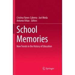 School Memories: New Trends in the History of Education
