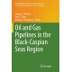 Oil and Gas Pipelines in the Black-Caspian Seas Region