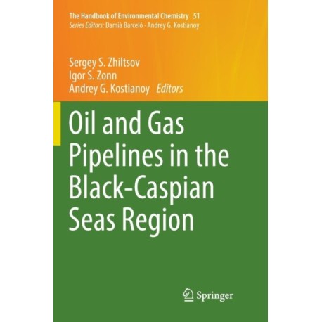 Oil and Gas Pipelines in the Black-Caspian Seas Region