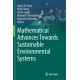 Mathematical Advances Towards Sustainable Environmental Systems