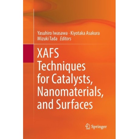 XAFS Techniques for Catalysts, Nanomaterials, and Surfaces