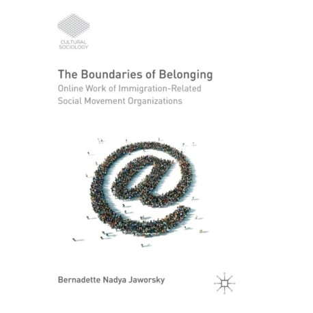 The Boundaries of Belonging: Online Work of Immigration-Related Social Movement Organizations