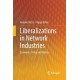 Liberalizations in Network Industries: Economics, Policy and Politics
