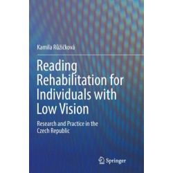 Reading Rehabilitation for Individuals with Low Vision: Research and Practice in the Czech Republic