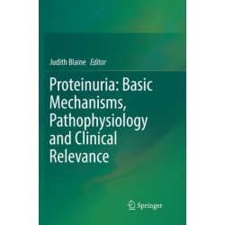 Proteinuria: Basic Mechanisms, Pathophysiology and Clinical Relevance