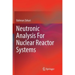 Neutronic Analysis For Nuclear Reactor Systems