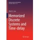 Memorized Discrete Systems and Time-delay