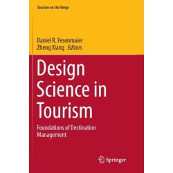Design Science in Tourism: Foundations of Destination Management