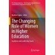 The Changing Role of Women in Higher Education: Academic and Leadership Issues