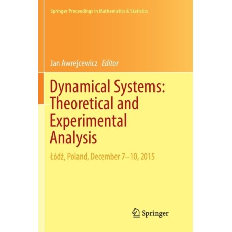 Dynamical Systems: Theoretical and Experimental Analysis: Lodz, Poland, December 7-10, 2015