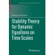 Stability Theory for Dynamic Equations on Time Scales