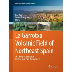 La Garrotxa Volcanic Field of Northeast Spain: Case Study of Sustainable Volcanic Landscape Management