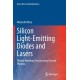 Silicon Light-Emitting Diodes and Lasers: Photon Breeding Devices using Dressed Photons