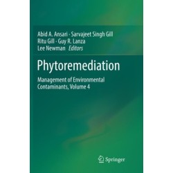 Phytoremediation: Management of Environmental Contaminants, Volume 4