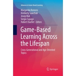 Game-Based Learning Across the Lifespan: Cross-Generational and Age-Oriented Topics