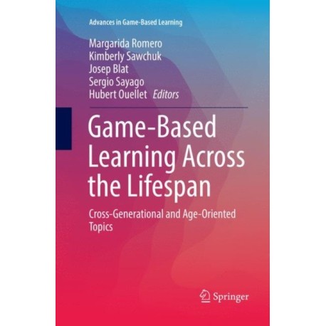 Game-Based Learning Across the Lifespan: Cross-Generational and Age-Oriented Topics