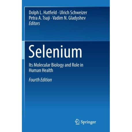 Selenium: Its Molecular Biology and Role in Human Health