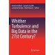 Whither Turbulence and Big Data in the 21st Century?