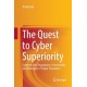 The Quest to Cyber Superiority: Cybersecurity Regulations, Frameworks, and Strategies of Major Economies