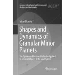 Shapes and Dynamics of Granular Minor Planets: The Dynamics of Deformable Bodies Applied to Granular Objects in the Solar System