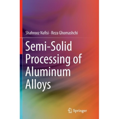 Semi-Solid Processing of Aluminum Alloys