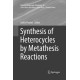 Synthesis of Heterocycles by Metathesis Reactions