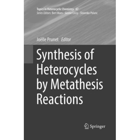 Synthesis of Heterocycles by Metathesis Reactions