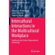 Intercultural Interactions in the Multicultural Workplace: Traditional and Positive Organizational Scholarship