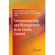 Entrepreneurship and Management in an Islamic Context
