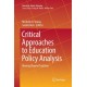 Critical Approaches to Education Policy Analysis: Moving Beyond Tradition