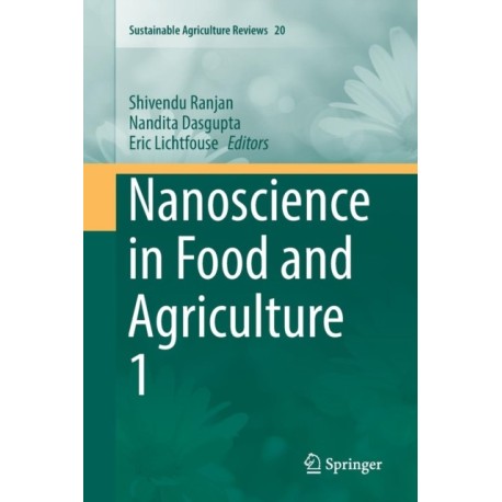 Nanoscience in Food and Agriculture 1