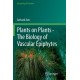 Plants on Plants – The Biology of Vascular Epiphytes