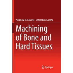 Machining of Bone and Hard Tissues