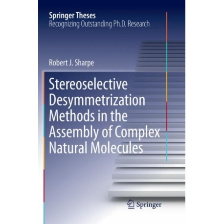 Stereoselective Desymmetrization Methods in the Assembly of Complex Natural Molecules