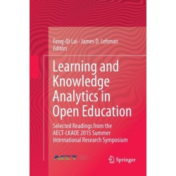 Learning and Knowledge Analytics in Open Education: Selected Readings from the AECT-LKAOE 2015 Summer International Research Symposium