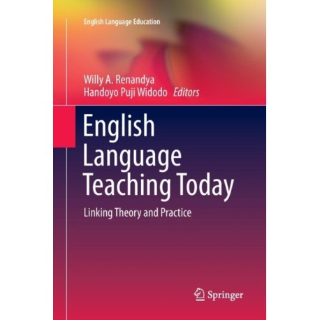 English Language Teaching Today: Linking Theory and Practice
