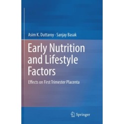 Early Nutrition and Lifestyle Factors: Effects on First Trimester Placenta