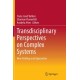 Transdisciplinary Perspectives on Complex Systems: New Findings and Approaches