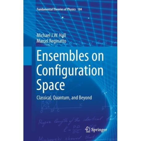 Ensembles on Configuration Space: Classical, Quantum, and Beyond