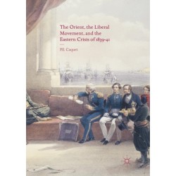 The Orient, the Liberal Movement, and the Eastern Crisis of 1839-41