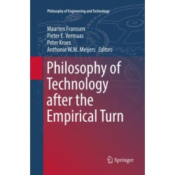Philosophy of Technology after the Empirical Turn