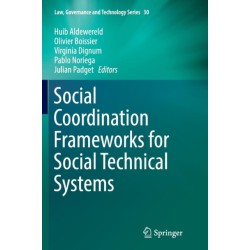 Social Coordination Frameworks for Social Technical Systems