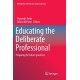 Educating the Deliberate Professional: Preparing for future practices